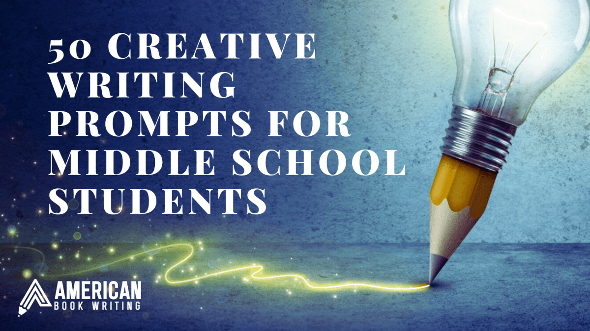 50 Creative Writing Prompts for Middle School Students